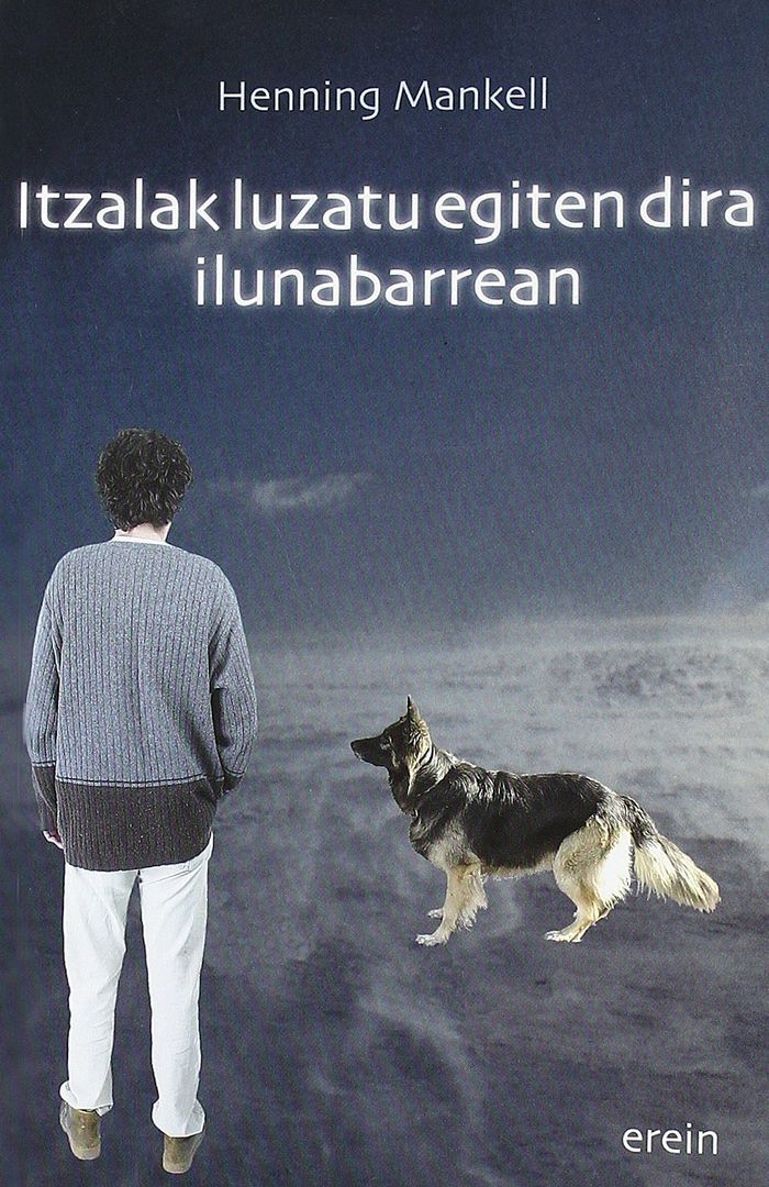Couverture du livre « ITZALAK LUZATU EGITEN DIRA ILUNABARREAN » de Mankell, Henning, librairie Les Contes Infusés à Corte