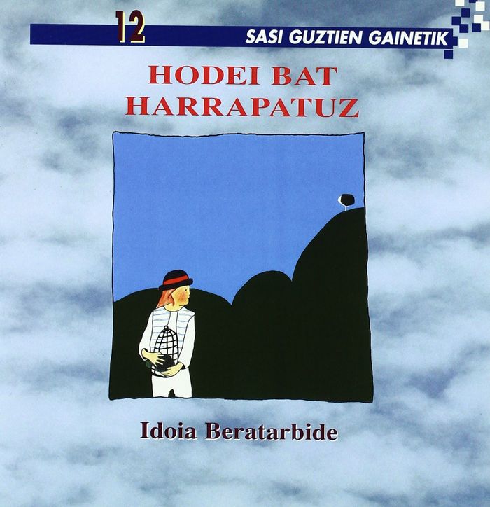 Couverture du livre « HODEI BAT HARRAPATUZ » de Beratarbide, Idoia, librairie Les Contes Infusés à Corte