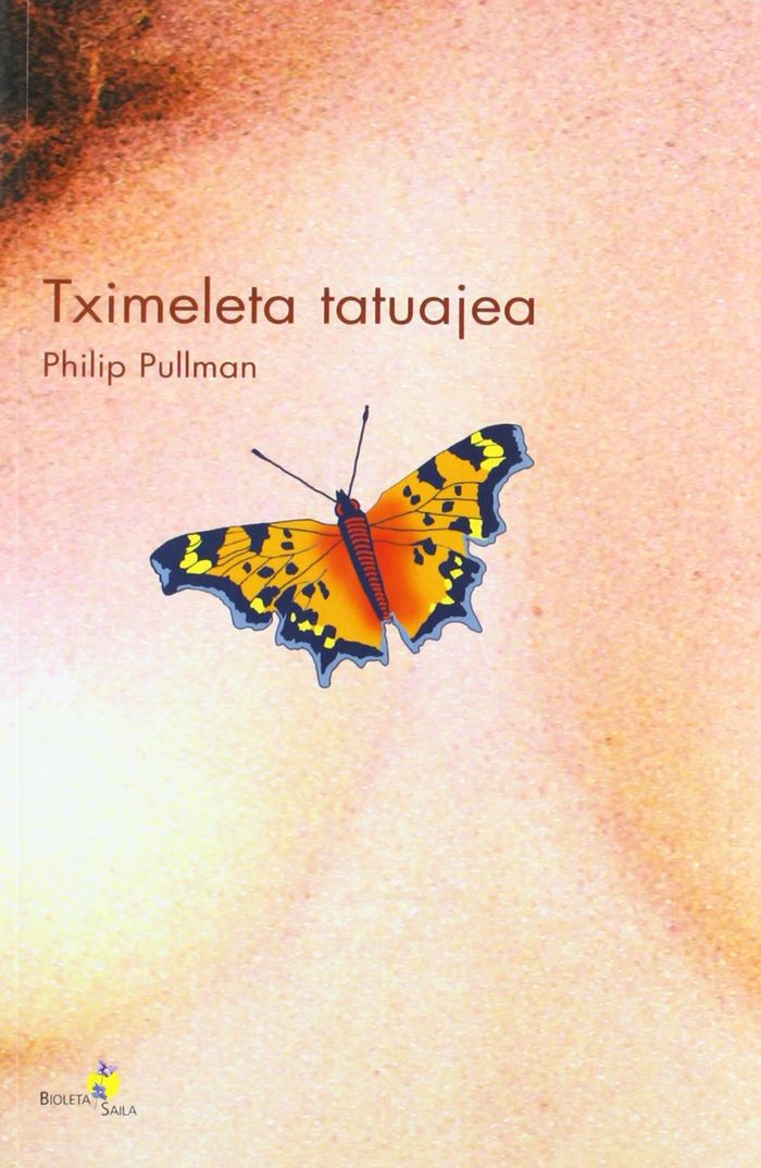 Couverture du livre « TXIMELETA TATUAJEA » de Pullman, Philip, librairie Les Contes Infusés à Corte
