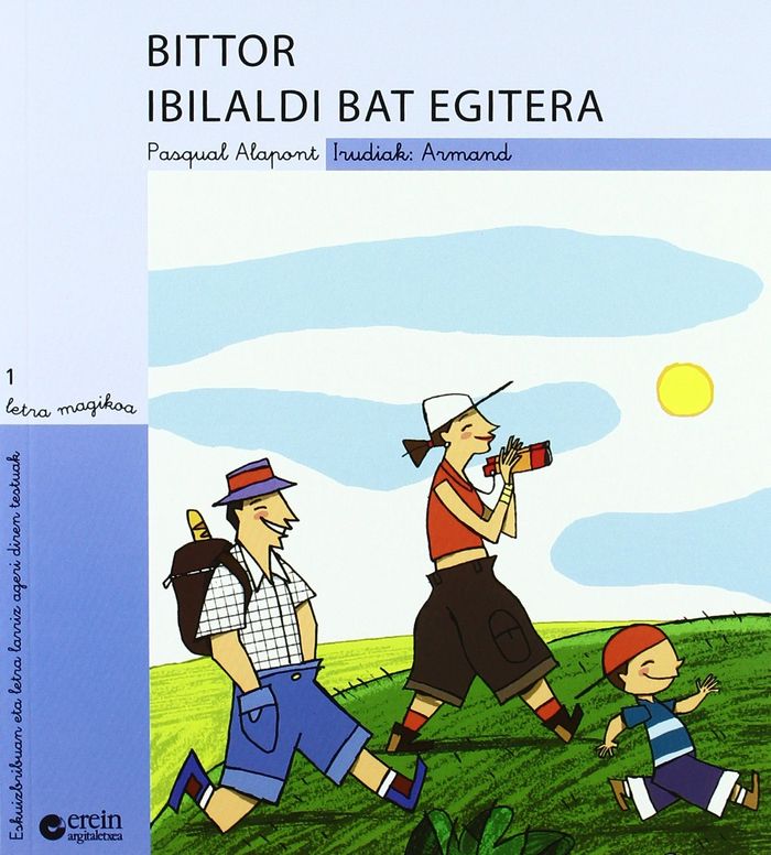 Couverture du livre « BITTOR IBILALDI BAT EGITERA » de Alapont, Pasqual, librairie Les Contes Infusés à Corte