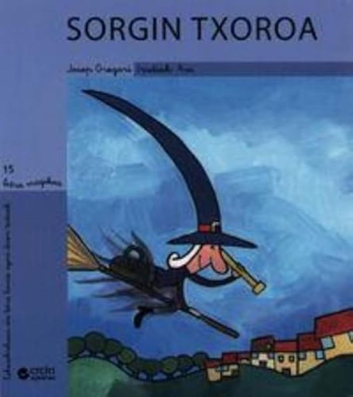 Couverture du livre « SORGIN TXOROA », librairie Les Contes Infusés à Corte