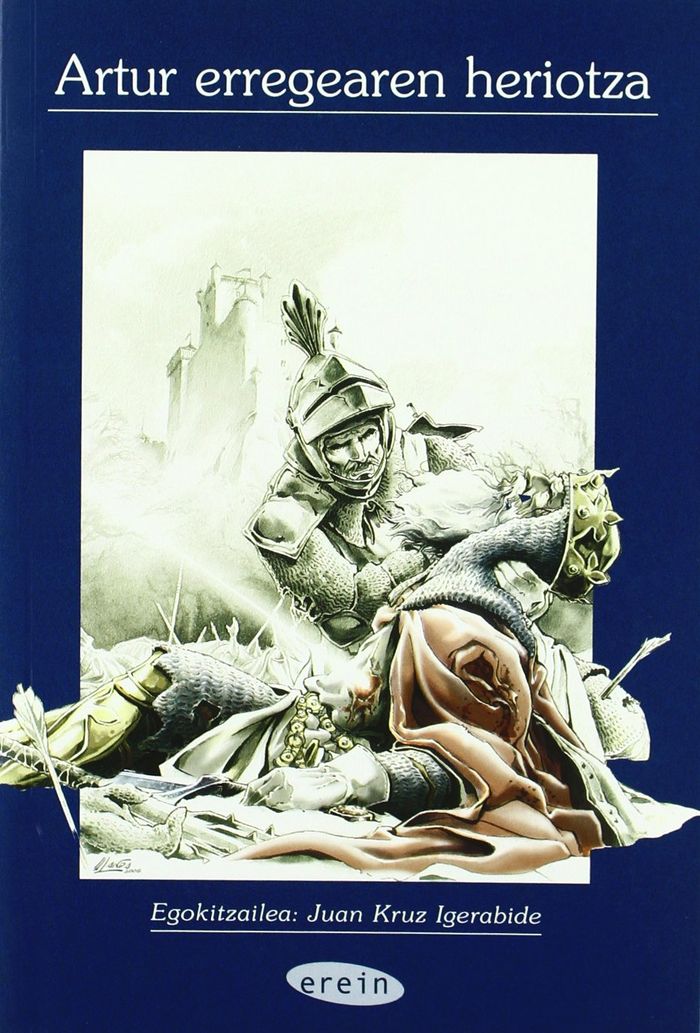 Couverture du livre « ARTUR ERREGEAREN HERIOTZA » de Igerabide, Kruz Juan, librairie Les Contes Infusés à Corte