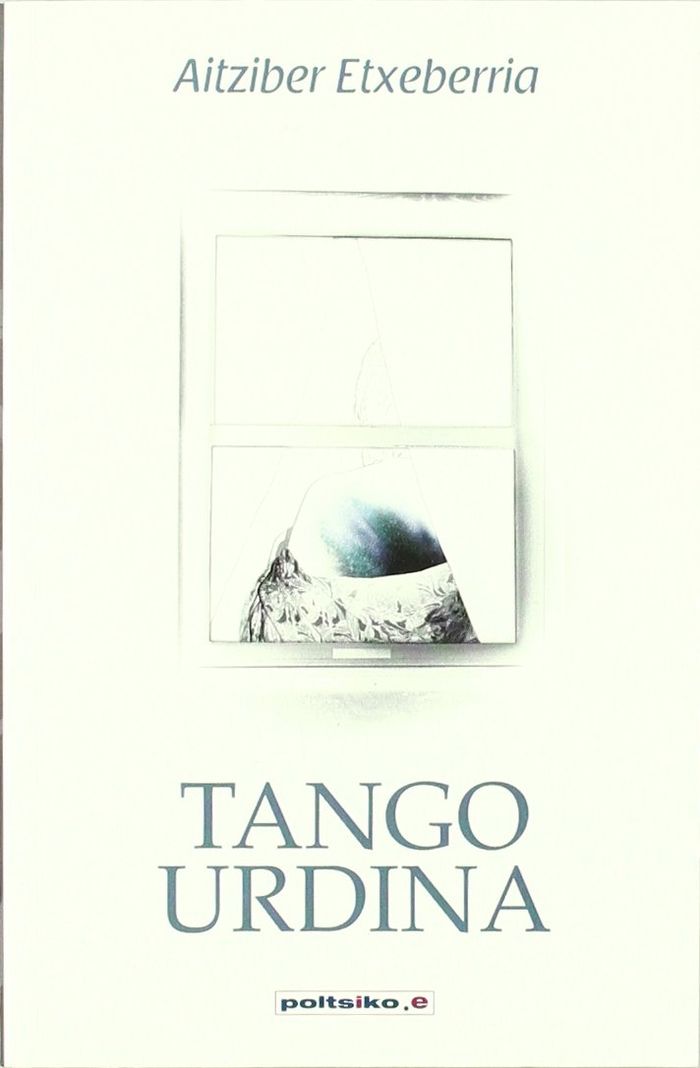Couverture du livre « TANGO URDINA » de Etxeberria, Aitziber, librairie Les Contes Infusés à Corte