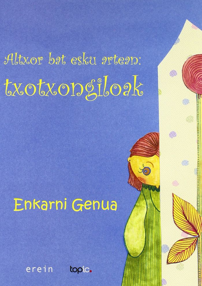 Couverture du livre « TXONTXONGILOAK ALTXOR BAT ESKU ARTEAN », librairie Les Contes Infusés à Corte