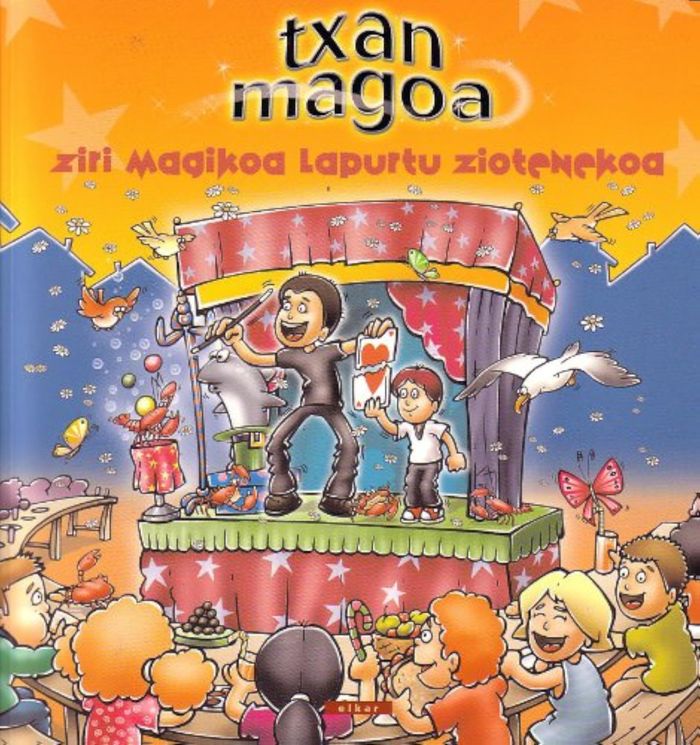 Couverture du livre « TXAN MAGOA ZIRI MAGIKOA LAPURTU ZIOTENEKOA » de Igerabide, Kruz Juan, librairie Les Contes Infusés à Corte