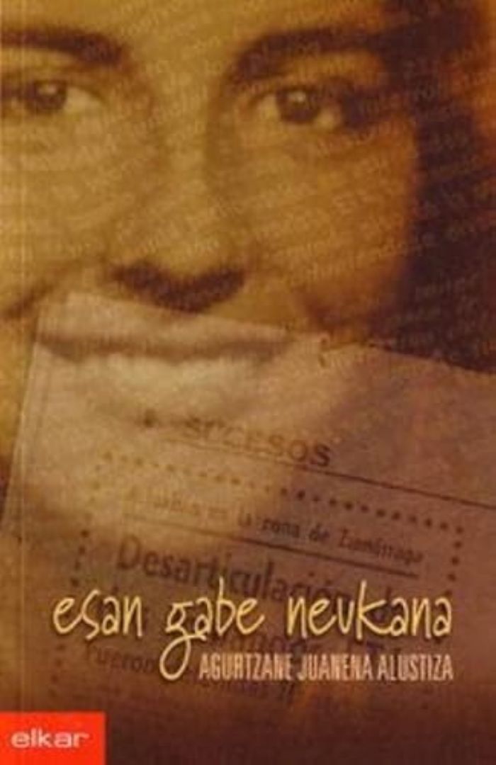 Couverture du livre « ESAN GABE NEUKANA » de Alustiza Juanena, Ag, librairie Les Contes Infusés à Corte