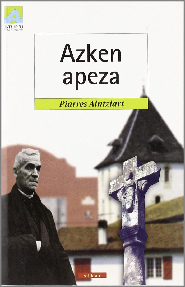 Couverture du livre « AZKEN APEZA » de Aintziart, Piarres, librairie Les Contes Infusés à Corte