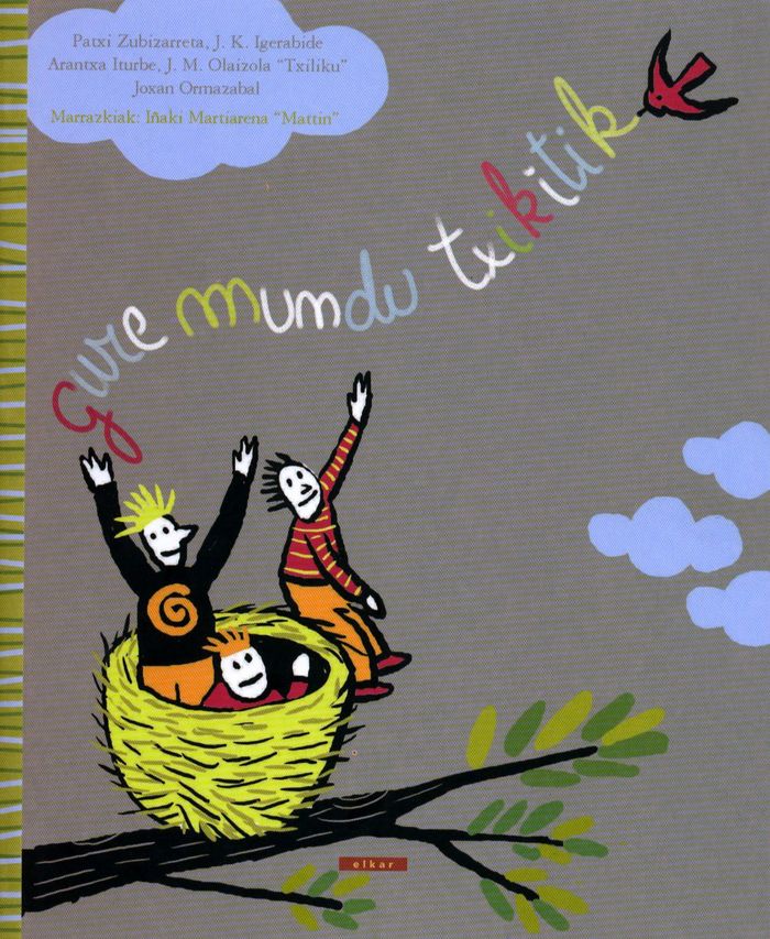 Couverture du livre « GURE MUNDU TXIKITIK » de Zubizarreta, librairie Les Contes Infusés à Corte