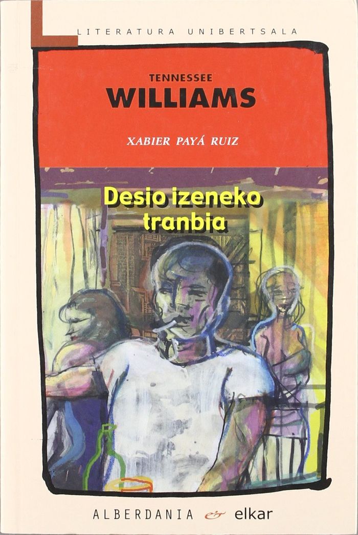 Couverture du livre « DESIO IZENEKO TRANBIA » de Williams, Tennessee, librairie Les Contes Infusés à Corte
