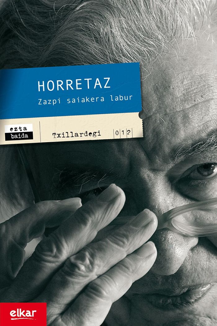 Couverture du livre « HORRETAZ - ZAZPI SAIAKERA LABUR » de Txillardegi, librairie Les Contes Infusés à Corte