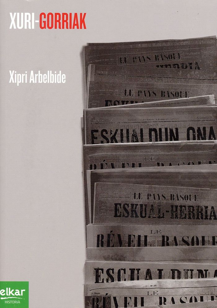 Couverture du livre « XURI-GORRIAK - XIPRI ARBELBIDE » de Cyprien Arbelbide, librairie Les Contes Infusés à Corte