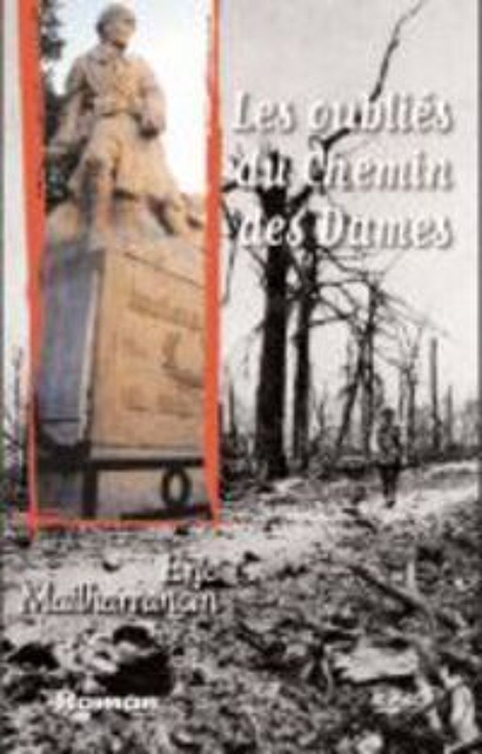 Couverture du livre « LES OUBLIES DU CHEMIN DES DAMES - ROMAN » de Eric Mailharrancin, librairie Les Contes Infusés à Corte