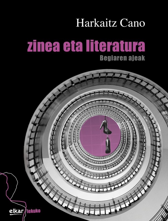 Couverture du livre « ZINEA ETA LITERATURA - BEGIAREN AJEAK » de Jauregi Cano, Harkai, librairie Les Contes Infusés à Corte