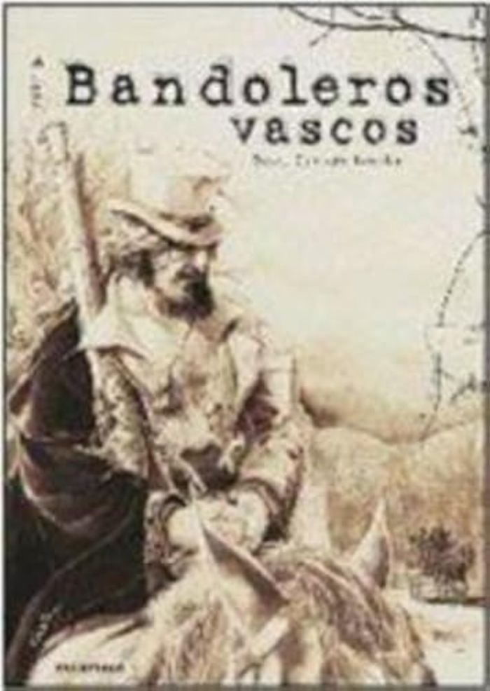 Couverture du livre « BANDOLEROS VASCOS » de Karrika Zapirain, Da, librairie Les Contes Infusés à Corte