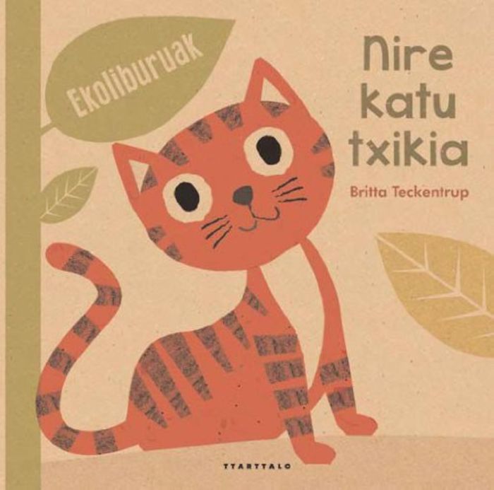 Couverture du livre « NIRE KATU TXIKIA » de Teckentrup, Britta, librairie Les Contes Infusés à Corte