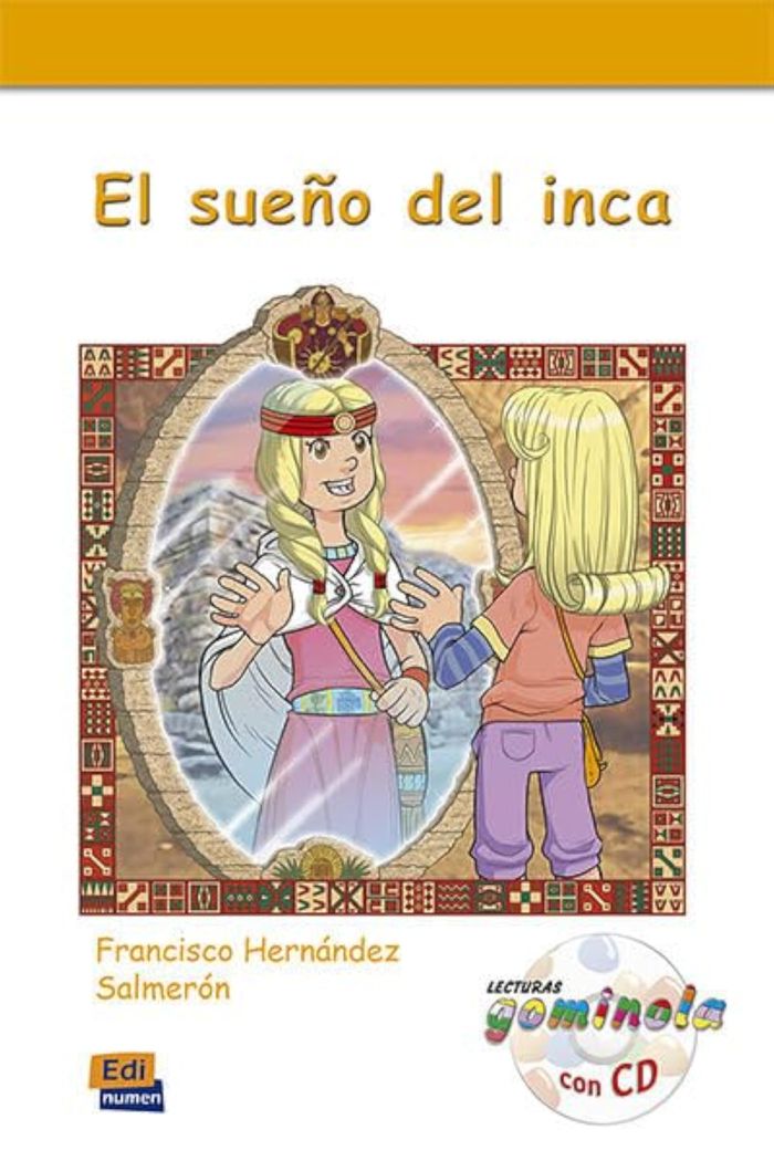 Couverture du livre « EL SUENO DEL INCA + CD » de Hernandez Francisco, librairie Les Contes Infusés à Corte