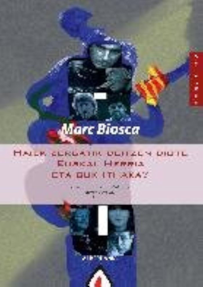 Couverture du livre « HAIEK ZERGATIK DEITZEN DUTE EUSKAL HERRIA ETA GUK ITHAKA? » de Biosca I Llahi, Marc, librairie Les Contes Infusés à Corte