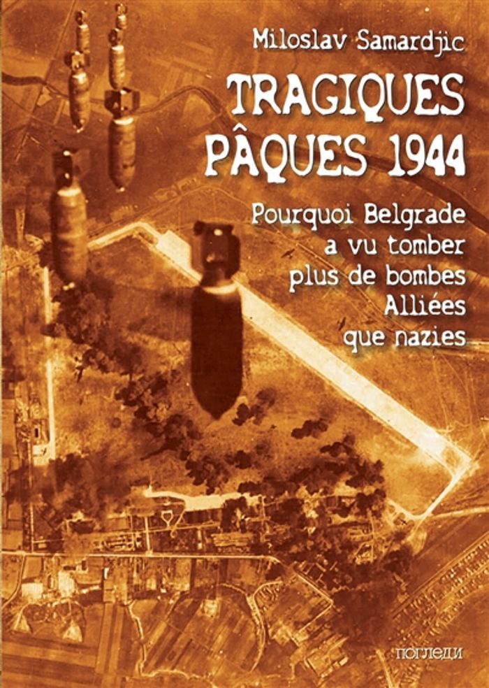Couverture du livre « TRAGIQUES PAQUES 1944 » de Miloslav Samardjic, librairie Les Contes Infusés à Corte