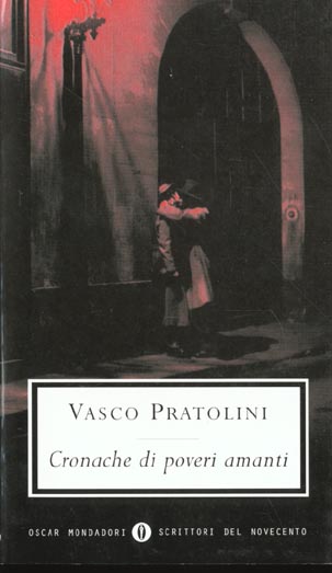 Couverture du livre « CRONACHE DI POVERI AMANTI » de Vasco Pratolini, librairie Les Contes Infusés à Corte