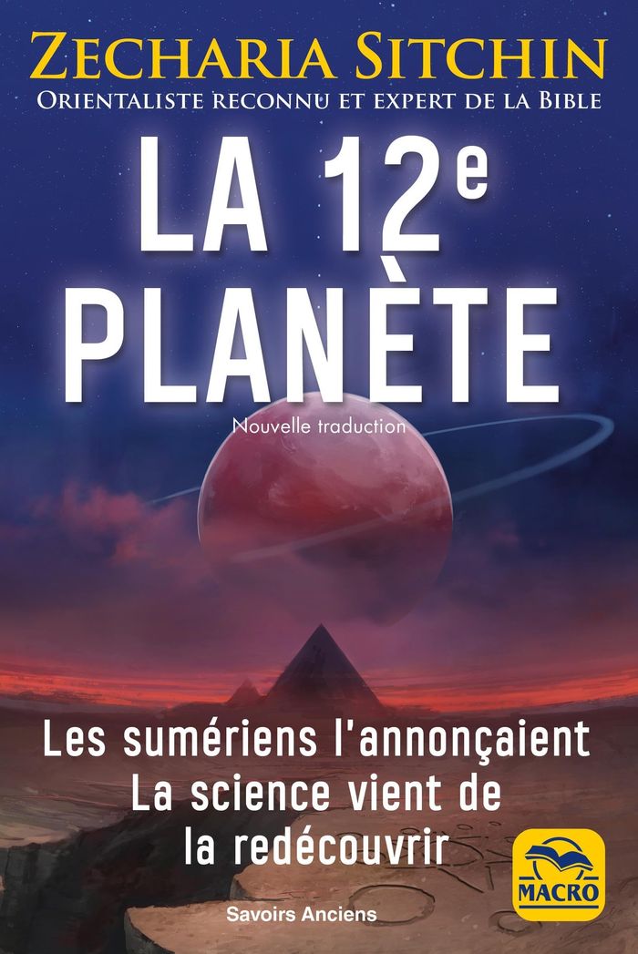 Couverture du livre « LA 12E PLANETE - LES SUMERIENS L'ANNONCAIENT, LA SCIENCE VIENT DE LA REDECOUVRIR » de Zecharia Sitchin, librairie Les Contes Infusés à Corte