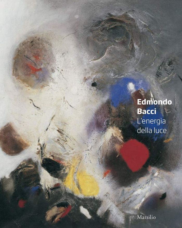 Couverture du livre « EDMONDO BACCI: ENERGY AND LIGHT /ANGLAIS » de Edmondo Bacci, librairie Les Contes Infusés à Corte