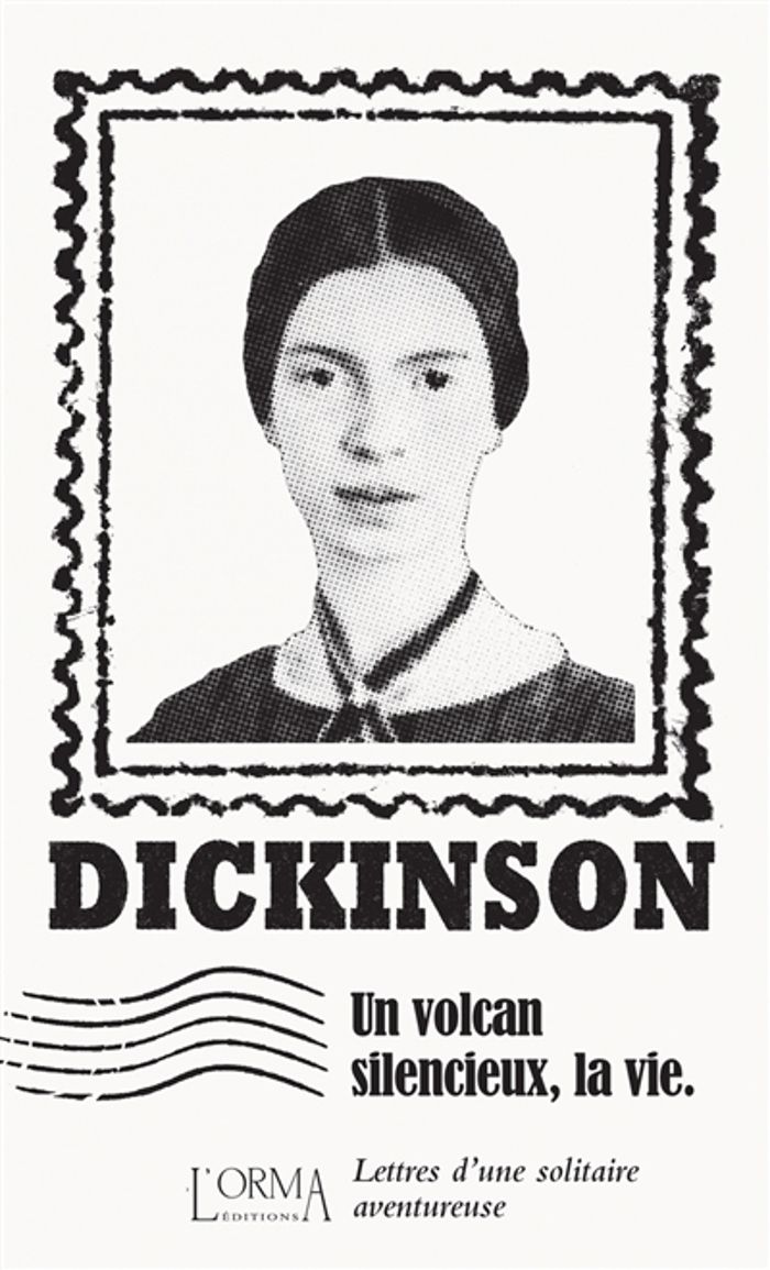 Couverture du livre « Un volcan silencieux, la vie : lettres d'une solitaire aventureuse » de Emily Dickinson, librairie Les Contes Infusés à Corte