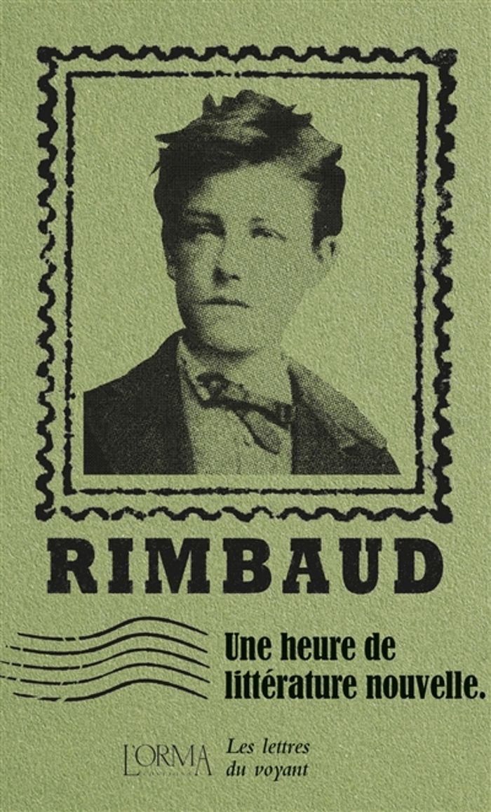 Couverture du livre « Une heure de littérature nouvelle : les lettres du voyant » de Arthur Rimbaud, librairie Les Contes Infusés à Corte