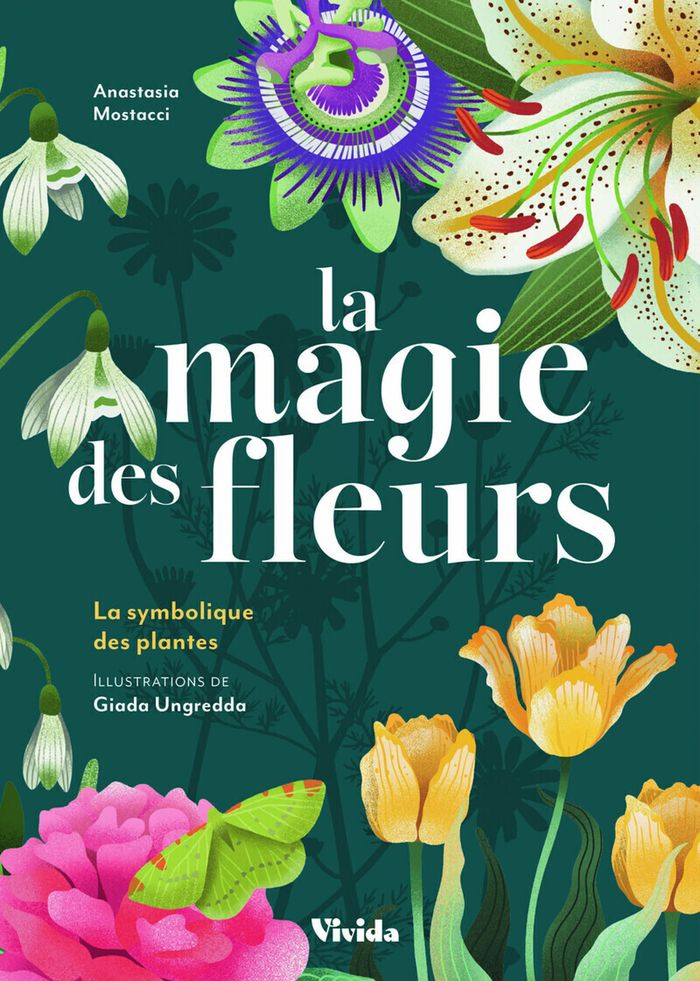Couverture du livre « La magie des fleurs : la symbolique des plantes » de Anastasia Mostacci, librairie Les Contes Infusés à Corte