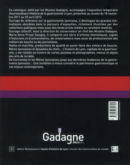 Quatrième de couverture de « GOURMANDISES ! - HISTOIRE DE LA GASTRONOMIE A LYON »