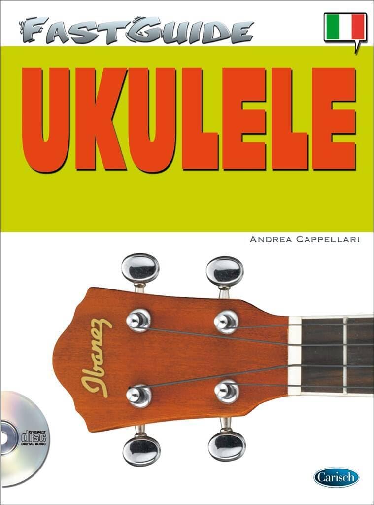 Couverture du livre « ANDREA CAPPELLARI: FAST GUIDE - UKULELE (BOOK/CD) +CD » de Cappellari, ( Andrea, librairie Les Contes Infusés à Corte