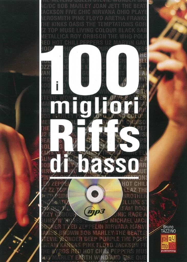 Couverture du livre « BRUNO TAZZINO: 100 MIGLIORI RIFFS DI BASSO (BOOK/CD) +CD », librairie Les Contes Infusés à Corte