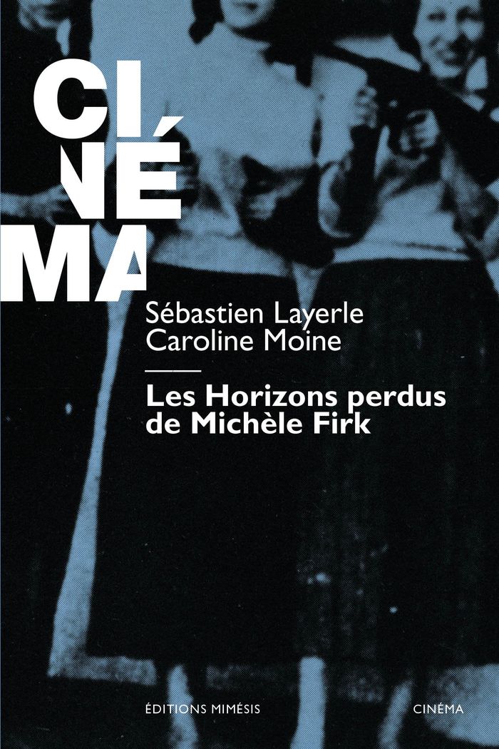Couverture du livre « LES HORIZONS PERDUS DE MICHELE FIRK » de Layerle/moine, librairie Les Contes Infusés à Corte