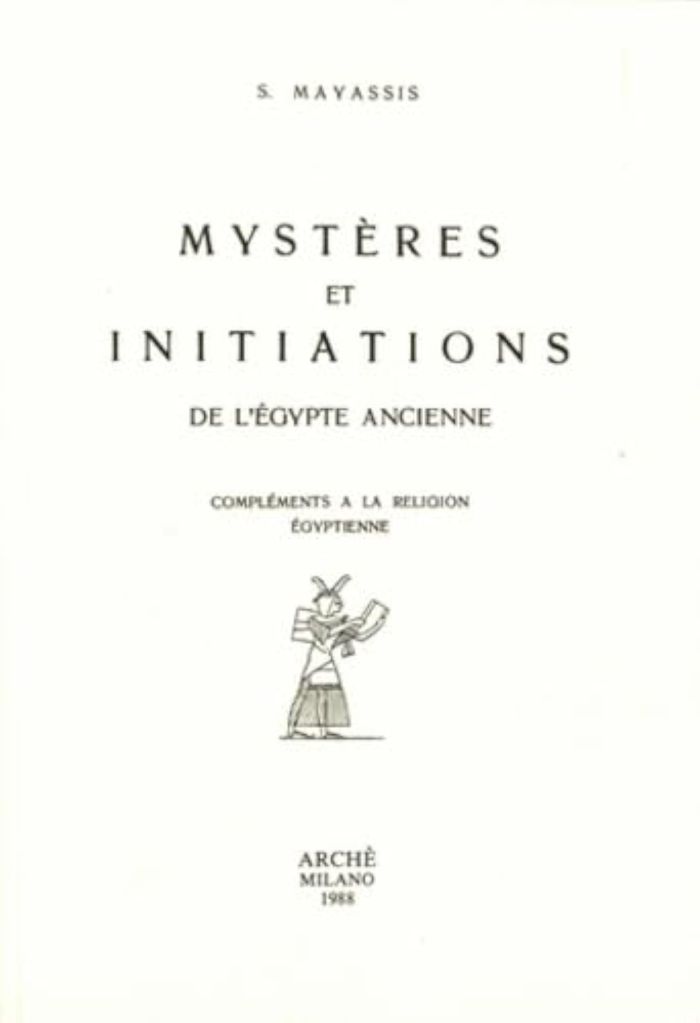 Couverture du livre « MYSTERES ET INITIATIONS DE L'EGYPTE ANCIENNE. COMPLEMENTS A LA RELIGION EGYPTIENNE » de Sotirios Mayassis, librairie Les Contes Infusés à Corte