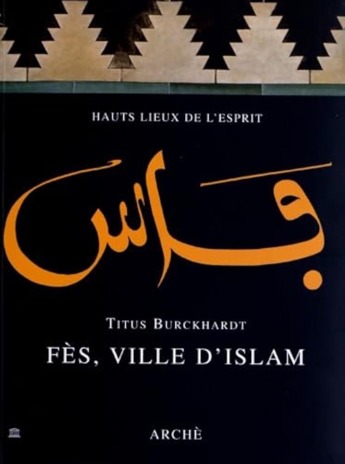 Couverture du livre « FES, VILLE D'ISLAM », librairie Les Contes Infusés à Corte