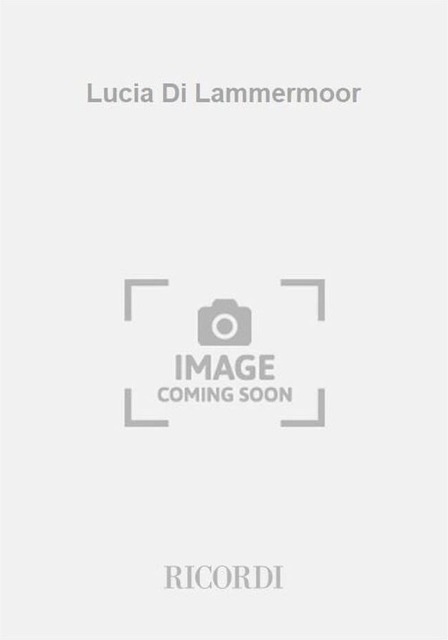 Couverture du livre « LUCIA DI LAMMERMOOR OPERA » de Donizetti Gaetano, librairie Les Contes Infusés à Corte