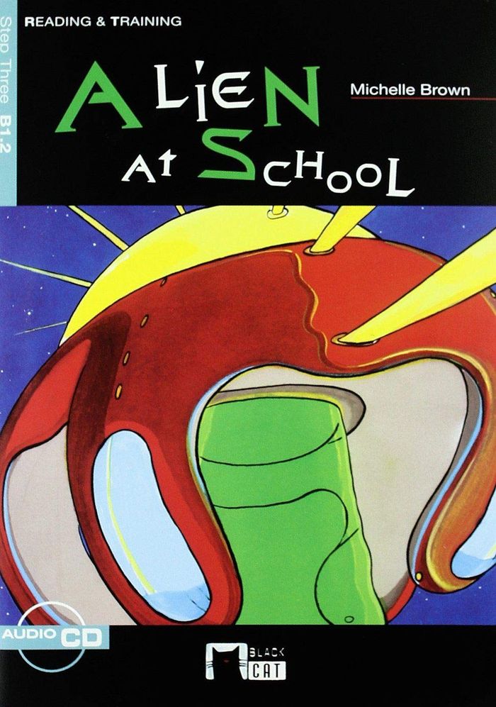 Couverture du livre « ALIEN AT SCHOOL LIVRE+CD » de Brown Michelle, librairie Les Contes Infusés à Corte