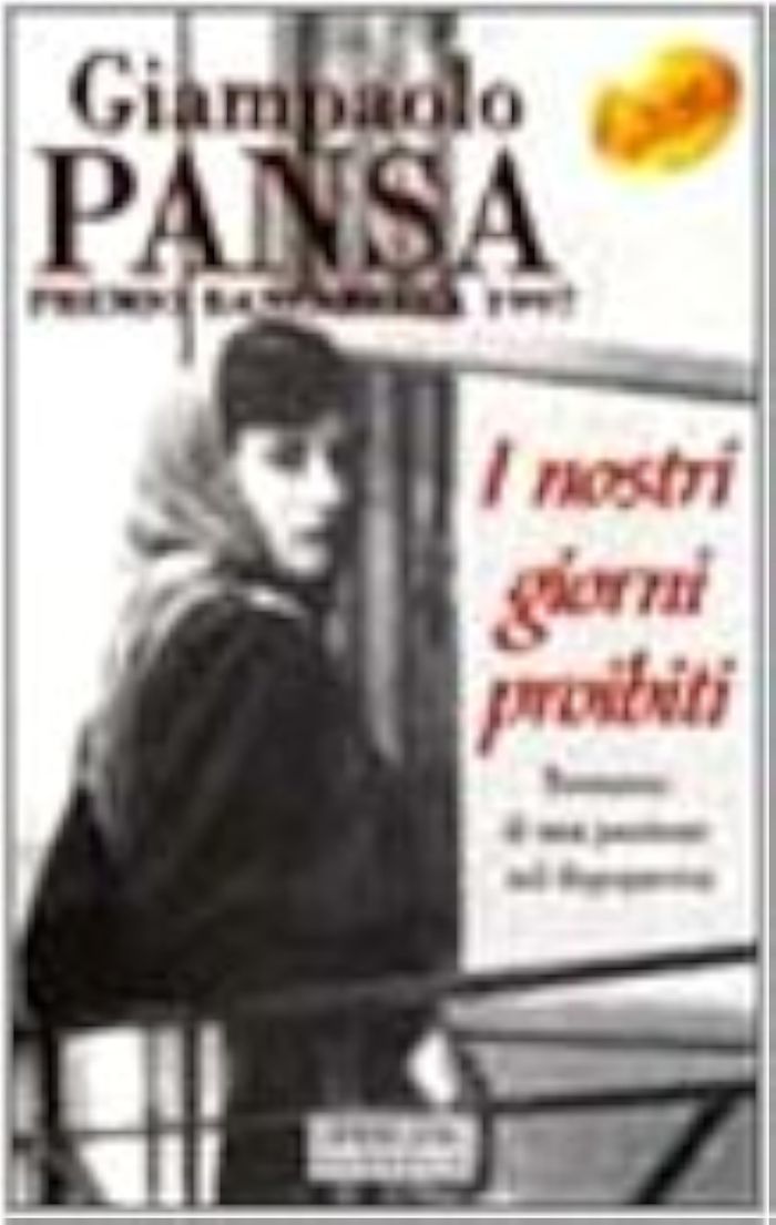 Couverture du livre « I NOSTRI GIORNI PROIBITI » de Giampaolo Pansa, librairie Les Contes Infusés à Corte