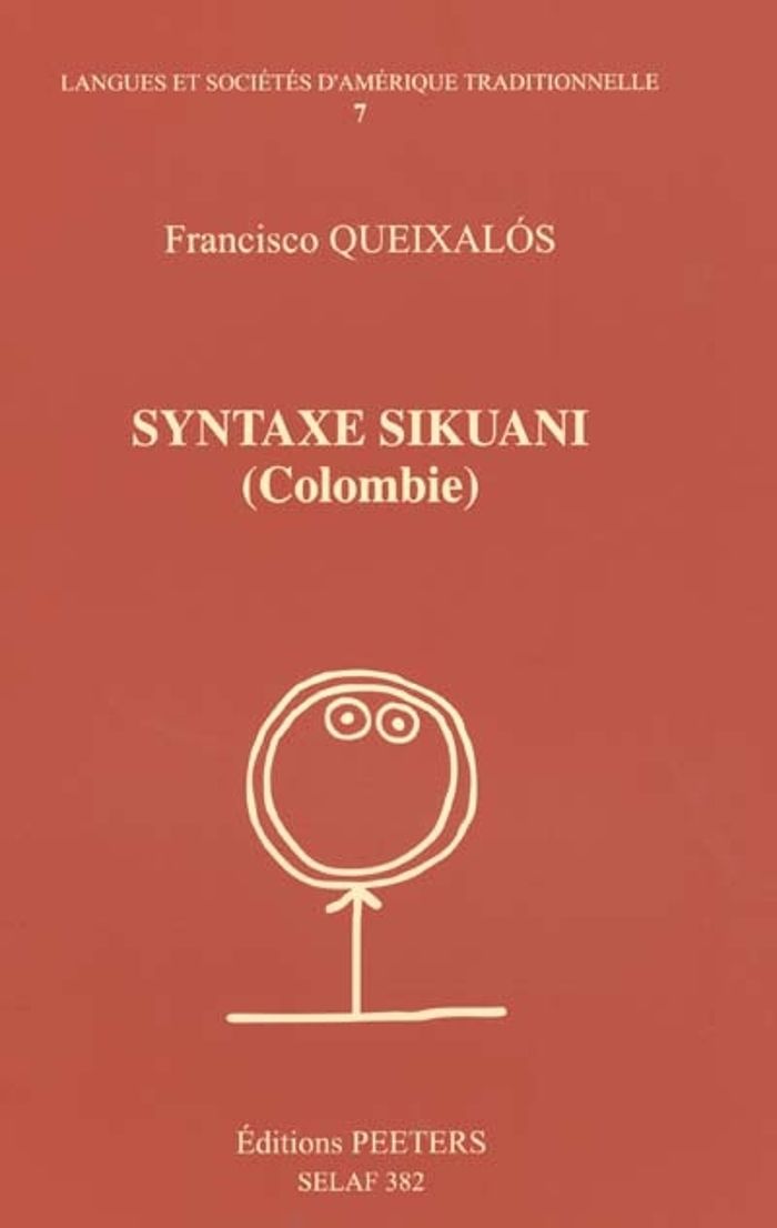 Couverture du livre « SYNTAXE SIKUANI (COLOMBIE) » de Quiexalos, librairie Les Contes Infusés à Corte