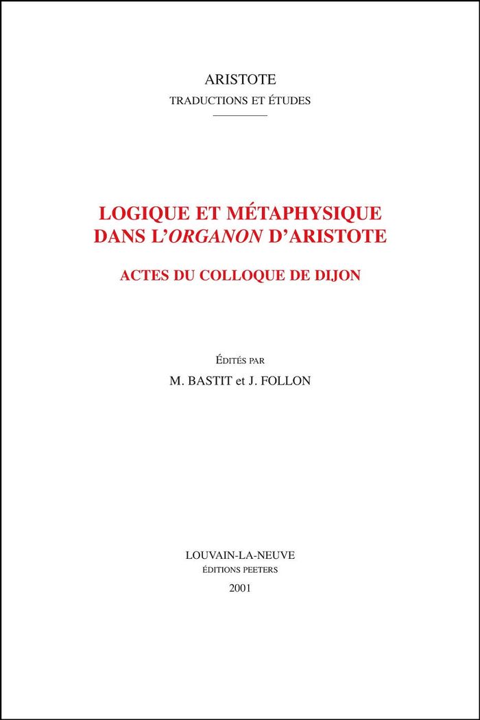 Couverture du livre « LOGIQUE ET METAPHYSIQUE DANS L ORGANON D ARISTOTE » de Collectif, librairie Les Contes Infusés à Corte