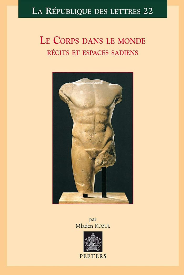 Couverture du livre « LE CORPS DANS LE MONDE RECITS ET ESPACES SADIENS » de Kozul, librairie Les Contes Infusés à Corte