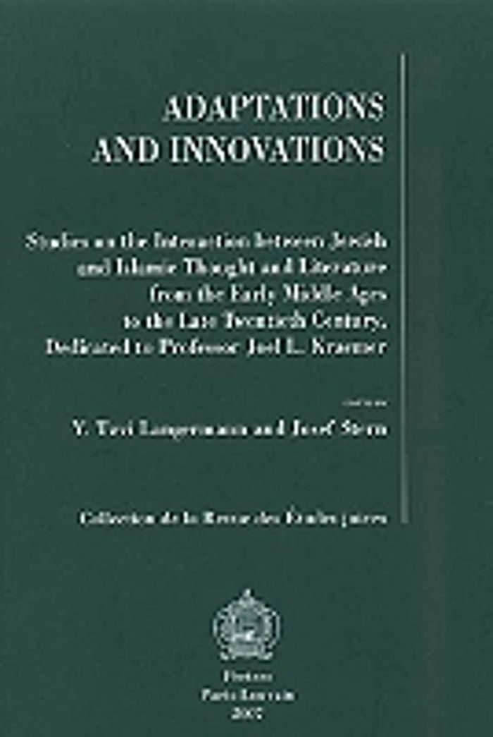 Couverture du livre « ADAPTATIONS AND INNOVATIONS STUDIES ON THE INTERACTION BETWEEN JEWISH AND ISLAMIC THOUGHT » de Collectif, librairie Les Contes Infusés à Corte