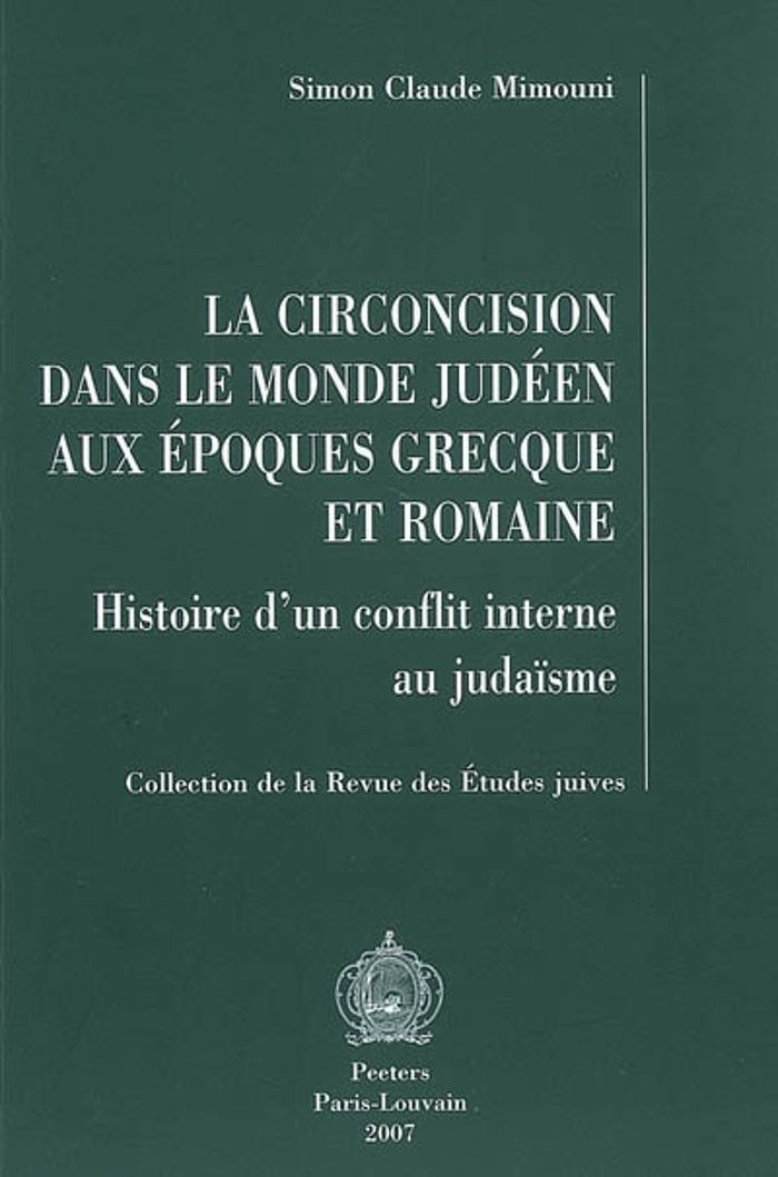 Couverture du livre « LA CIRCONCISION DANS LE MONDE JUDEEN AUX EPOQUES GRECQUE ET ROMAINE » de Mimouni, librairie Les Contes Infusés à Corte