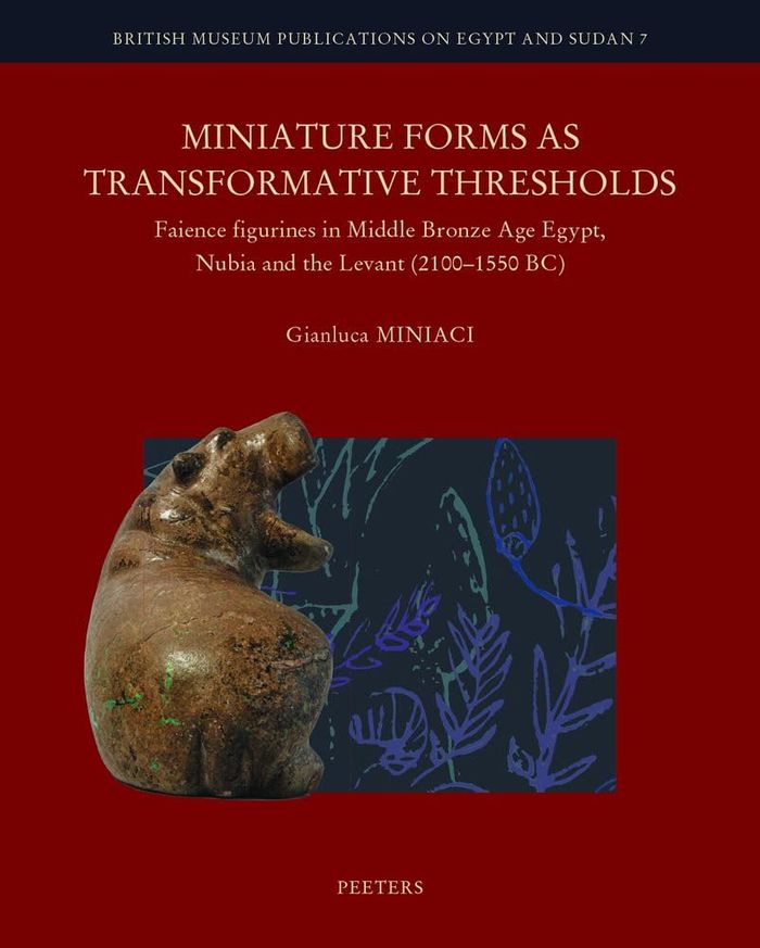 Couverture du livre « MINIATURE FORMS AS TRANSFORMATIVE THRESHOLDS - FAIENCE FIGURINES IN MIDDLE BRONZE AGE EGYPT, NUBIA A », librairie Les Contes Infusés à Corte