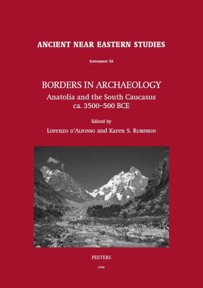 Couverture du livre « BORDERS IN ARCHAEOLOGY - ANATOLIA AND THE SOUTH CAUCASUS CA. 3500-500 BCE » de L./k.S., librairie Les Contes Infusés à Corte