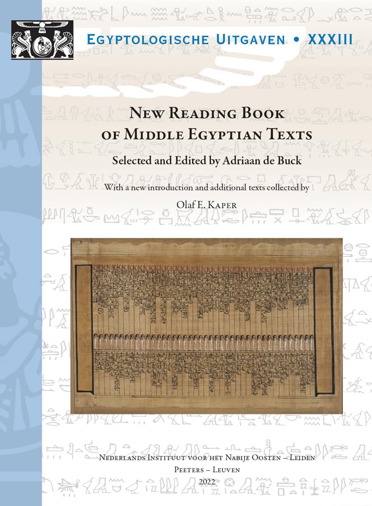 Couverture du livre « NEW READING BOOK OF MIDDLE EGYPTIAN TEXTS - SELECTED AND EDITED BY ADRIAAN DE BUCK. WITH A NEW INTRO » de Buck/kaper De, librairie Les Contes Infusés à Corte
