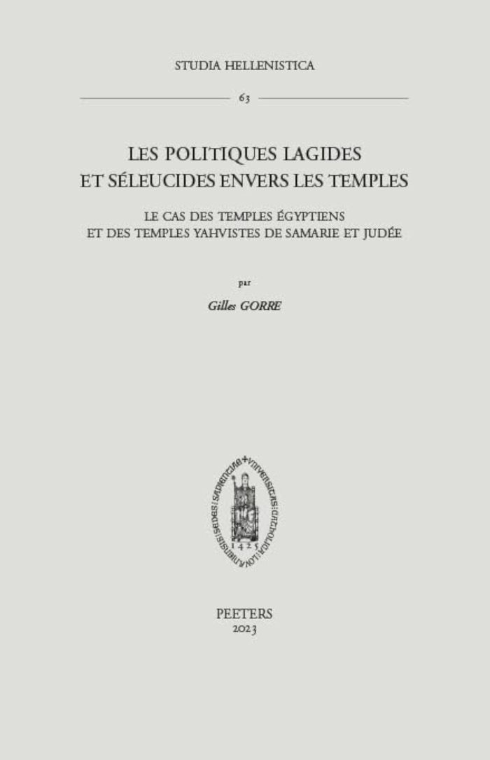 Couverture du livre « LES POLITIQUES LAGIDES ET SELEUCIDES ENVERS LES TEMPLES - LE CAS DES TEMPLES EGYPTIENS ET DES TEMPLE » de Gilles Gorre, librairie Les Contes Infusés à Corte