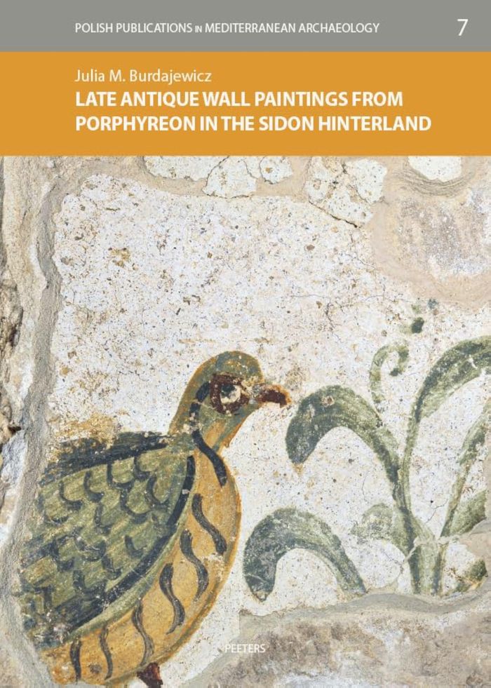 Couverture du livre « LATE ANTIQUE WALL PAINTINGS FROM PORPHYREON IN THE SIDON HINTERLAND » de J.M. Burdajewicz, librairie Les Contes Infusés à Corte