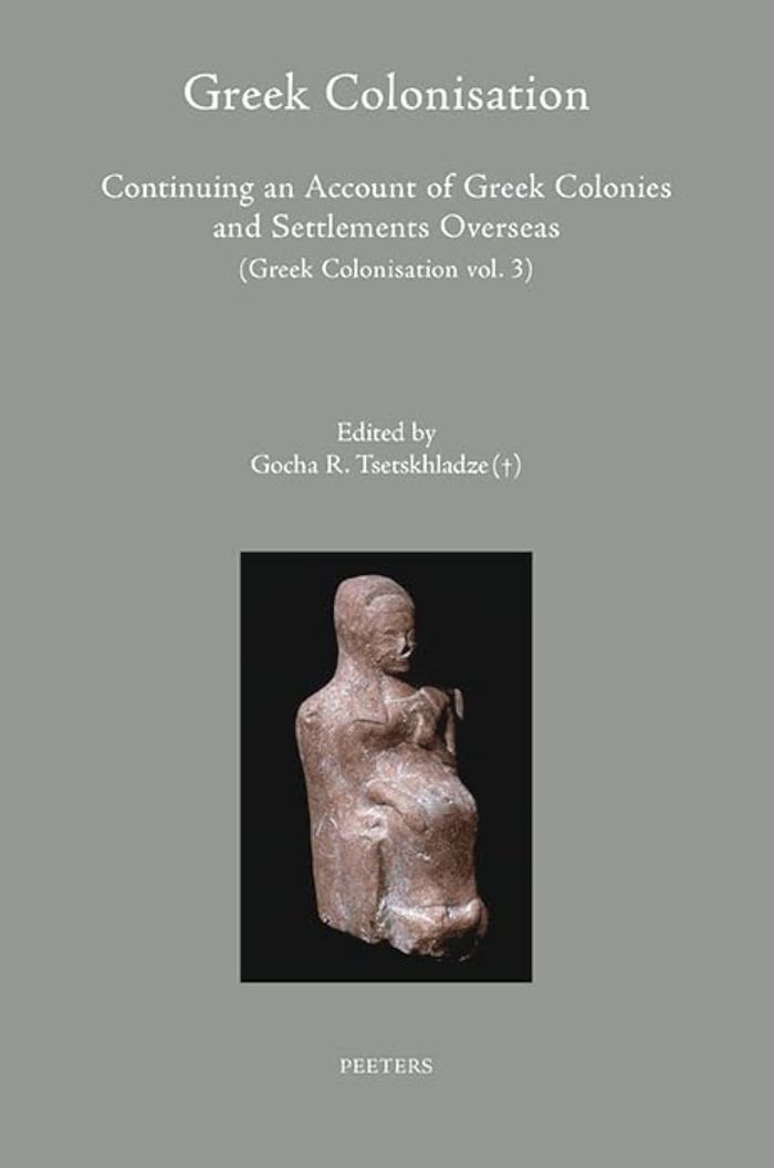 Couverture du livre « GREEK COLONISATION - CONTINUING AN ACCOUNT OF GREEK COLONIES AND SETTLEMENTS OVERSEAS (GREEK COLONIS » de G.R. Tsetskhladze, librairie Les Contes Infusés à Corte