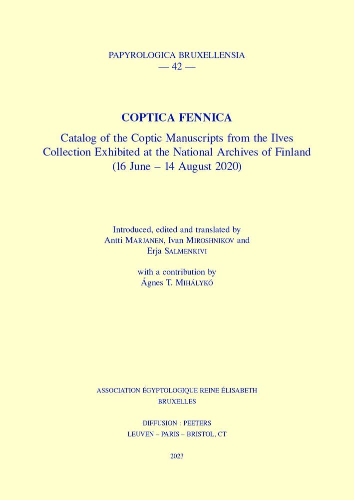 Couverture du livre « COPTICA FENNICA - CATALOG OF THE COPTIC MANUSCRIPTS FROM THE ILVES COLLECTION EXHIBITED AT THE NATIO » de A. Marjanen, librairie Les Contes Infusés à Corte