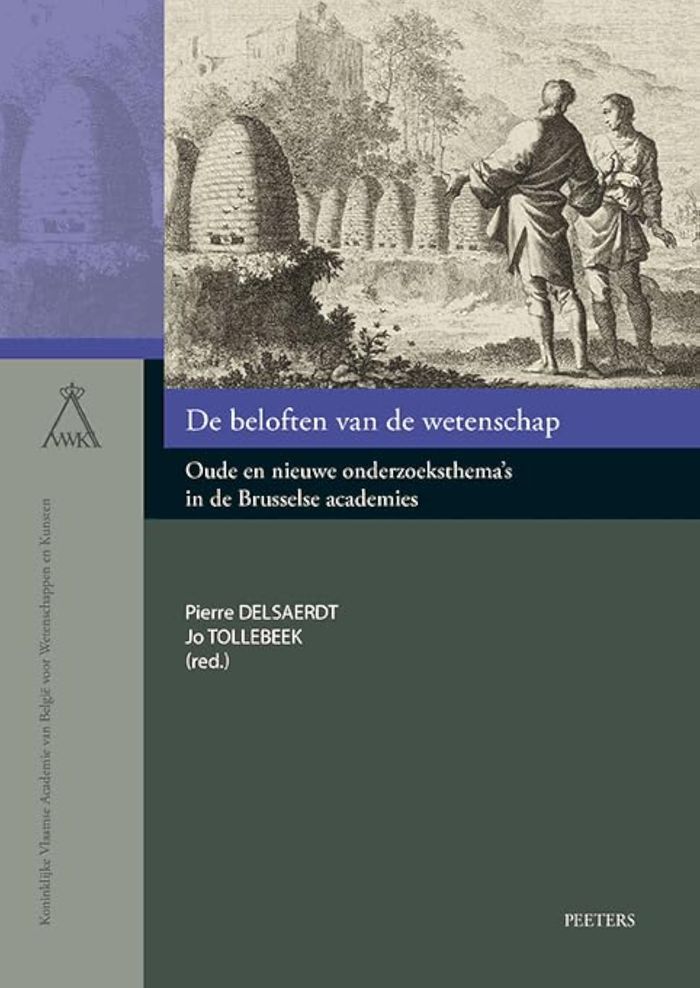 Couverture du livre « DE BELOFTEN VAN DE WETENSCHAP - OUDE EN NIEUWE ONDERZOEKSTHEMAS IN DE BRUSSELSE ACADEMIES » de P. Delsaerdt, librairie Les Contes Infusés à Corte